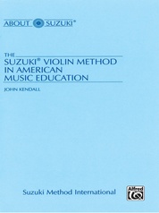 The Suzuki® Violin Method in American Music Education
