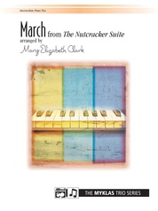 March from <i>The Nutcracker Suite</i>, Opus 71A - Piano Trio (1 Piano, 6 Hands)