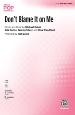 Don't Blame It on Me