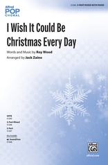 I Wish It Could Be Christmas Every Day